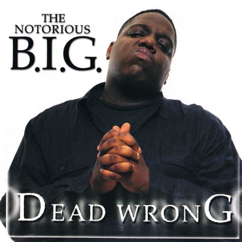 The Notorious B.I.G. – Dead Wrong Lyrics 